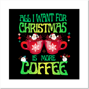 All I Want For Christmas I More Coffee Retro Design Posters and Art